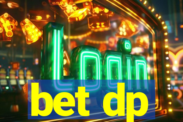 bet dp